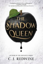 The Shadow Queen【電子書籍】[ C. J. Redwine ]