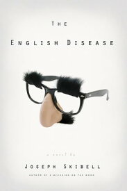 The English Disease【電子書籍】[ Joseph Skibell ]