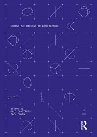 Homing the Machine in Architecture【電子書籍】