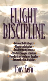 Flight Discipline【電子書籍】[ Tony T. Kern ]
