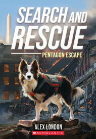 Search and Rescue: Pentagon Escape【電子書籍】[ Alex London ]