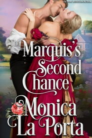 The Marquis's Second Chance A Regency Novel【電子書籍】[ Monica La Porta ]
