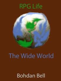 The Wide World【電子書籍】[ Bohdan Bell ]