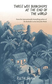 Three Wee Bookshops at the End of the World【電子書籍】[ Ruth Shaw ]