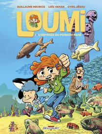 Loumi T01 - L'Odyss?e du poisson pan?【電子書籍】[ Guillaume Meurice ]
