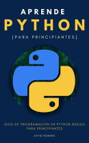 Aprende Python para principiantes: Guía de programación en Python básica para principiantes