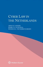 Cyber Law in the Netherlands【電子書籍】[ Arno R. Lodder ]