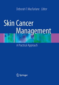 Skin Cancer Management A Practical Approach【電子書籍】