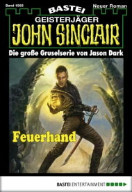 John Sinclair 1565 Feuerhand【電子書籍】[ Jason Dark ]