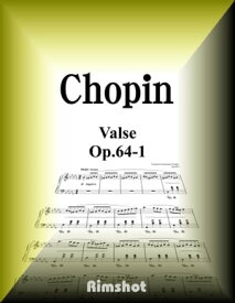Chopin Valse Op.64-1 for Piano Solo【電子書籍】[ Fryderyk Franciszek Chopin ]