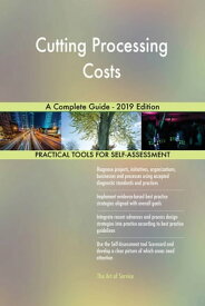 Cutting Processing Costs A Complete Guide - 2019 Edition【電子書籍】[ Gerardus Blokdyk ]