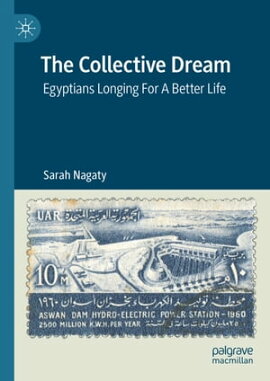The Collective Dream Egyptians Longing For A Better Life
