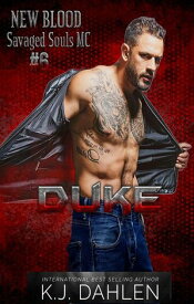 Duke New Blood-Savaged Souls MC, #6【電子書籍】[ Kj Dahlen ]