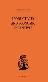 Productivity and Economic Incentives【電子書籍】[ J. P. Davidson ]