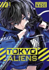 Tokyo Aliens 01【電子書籍】[ NAOE ]