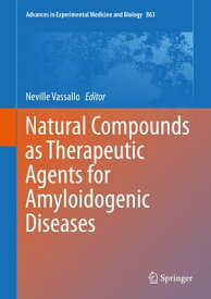 Natural Compounds as Therapeutic Agents for Amyloidogenic Diseases【電子書籍】