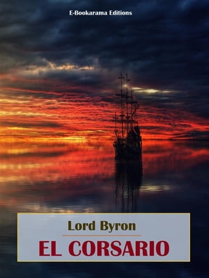 El corsario【電子書籍】[ Lord Byron ]