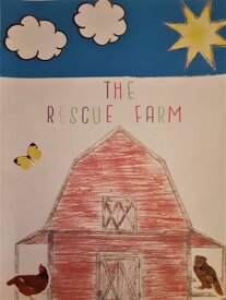 The Rescue Farm【電子書籍】[ Debra A Childree ]