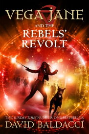 Vega Jane and the Rebels' Revolt【電子書籍】[ David Baldacci ]
