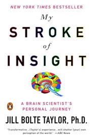 My Stroke of Insight A Brain Scientist's Personal Journey【電子書籍】[ Jill Bolte Taylor ]