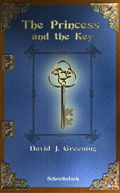 The Pricess and the Key【電子書籍】[ David J. Greening ]