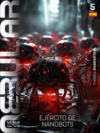 NEBULAR 5: Ej?rcito de nanobots Series de ciencia ficci?n【電子書籍】[ Thomas Rabenstein ]