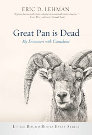 Great Pan is Dead【電子書籍】[ Eric Lehman ]