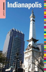 Insiders' Guide? to Indianapolis【電子書籍】[ Jackie Sheckler Finch ]