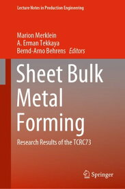 Sheet Bulk Metal Forming Research Results of the TCRC73【電子書籍】