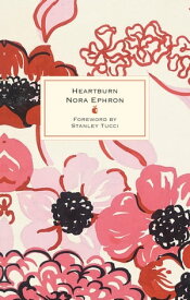 Heartburn 40th Anniversary Edition【電子書籍】[ Nora Ephron ]