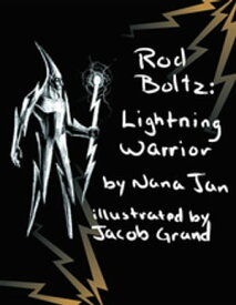 Rod Boltz Lightning Warrior【電子書籍】[ Nana Jan ]