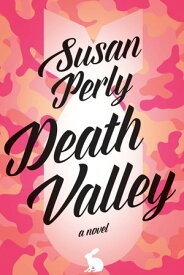 Death Valley【電子書籍】[ Susan Perly ]