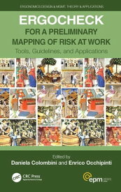 ERGOCHECK for a Preliminary Mapping of Risk at Work Tools, Guidelines, and Applications【電子書籍】