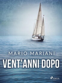 Vent'anni dopo【電子書籍】[ Mario Mariani ]