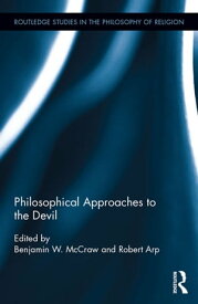 Philosophical Approaches to the Devil【電子書籍】