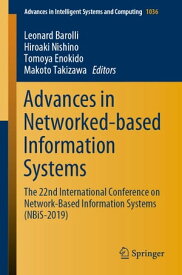 Advances in Networked-based Information Systems The 22nd International Conference on Network-Based Information Systems (NBiS-2019)【電子書籍】