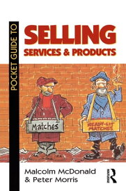 Pocket Guide to Selling Services and Products【電子書籍】[ Peter Morris ]