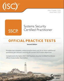 (ISC)2 SSCP Systems Security Certified Practitioner Official Practice Tests【電子書籍】[ Mike Chapple ]