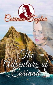The Adventure of Corinna【電子書籍】[ Corinna Taylor ]
