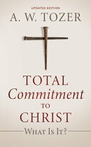 Total Commitment to Christ: What Is It?