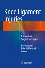 Knee Ligament Injuries Extraarticular Surgical Techniques【電子書籍】