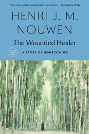 The Wounded Healer Ministry in Contemporary Society【電子書籍】[ Henri J. M. Nouwen ]