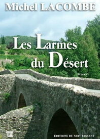Les Larmes du D?sert【電子書籍】[ Michel Lacombe ]