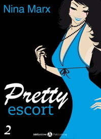 Pretty escort 2 (Versione Italiana)【電子書籍】[ Nina Marx ]