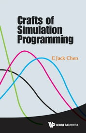 Crafts Of Simulation Programming【電子書籍】[ E Jack Chen ]
