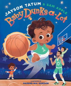 Baby Dunks-a-Lot A Picture Book【電子書籍】[ Jayson Tatum ]