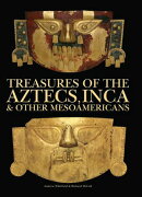 Treasures of the Aztecs, Inca & Other Mesoamericans