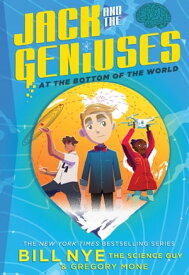 Jack and the Geniuses At the Bottom of the World【電子書籍】[ Bill Nye ]