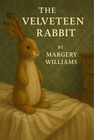 The Velveteen Rabbit(Illustrated) 【電子書籍】[ Margery Williams ]
