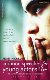Audition Speeches for Young Actors 16+【電子書籍】[ Jean Marlow ]